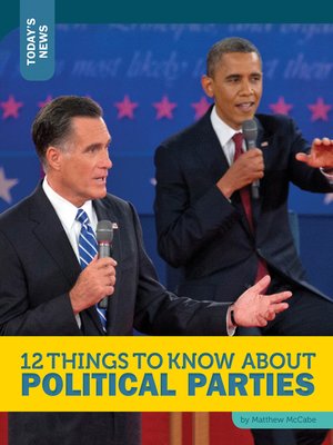 cover image of 12 Things to Know about Political Parties